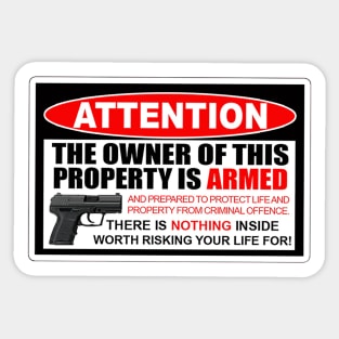 Attention the owner of this property is armed Sticker